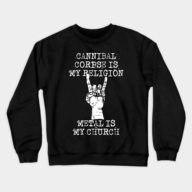 cannibal my religion Crewneck Sweatshirt by Grandpa Zeus Art